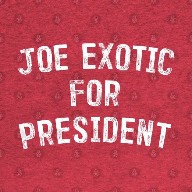 Joe Exotic For President by DankFutura